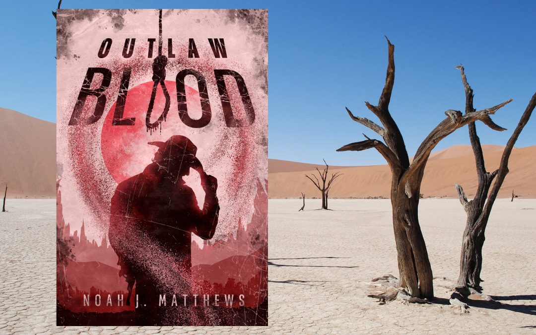 Outlaw Blood by Noah J. Matthews: A New Apprentice Novel