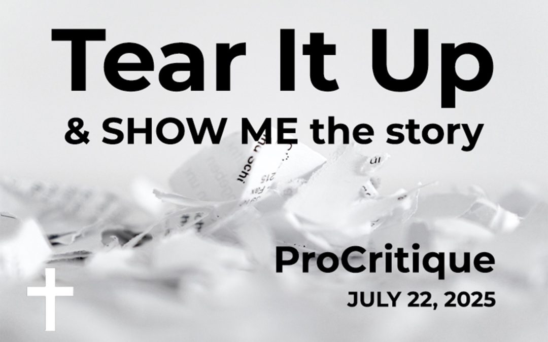 SHOW ME the story: July 2025 ProCritique Recording (Episode 160)