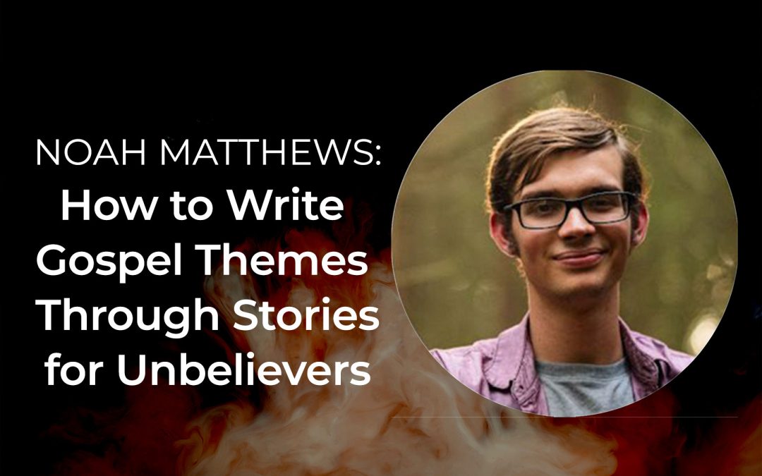 Noah J. Matthews: Dirty Apologetics – Christian Writer Con ’26